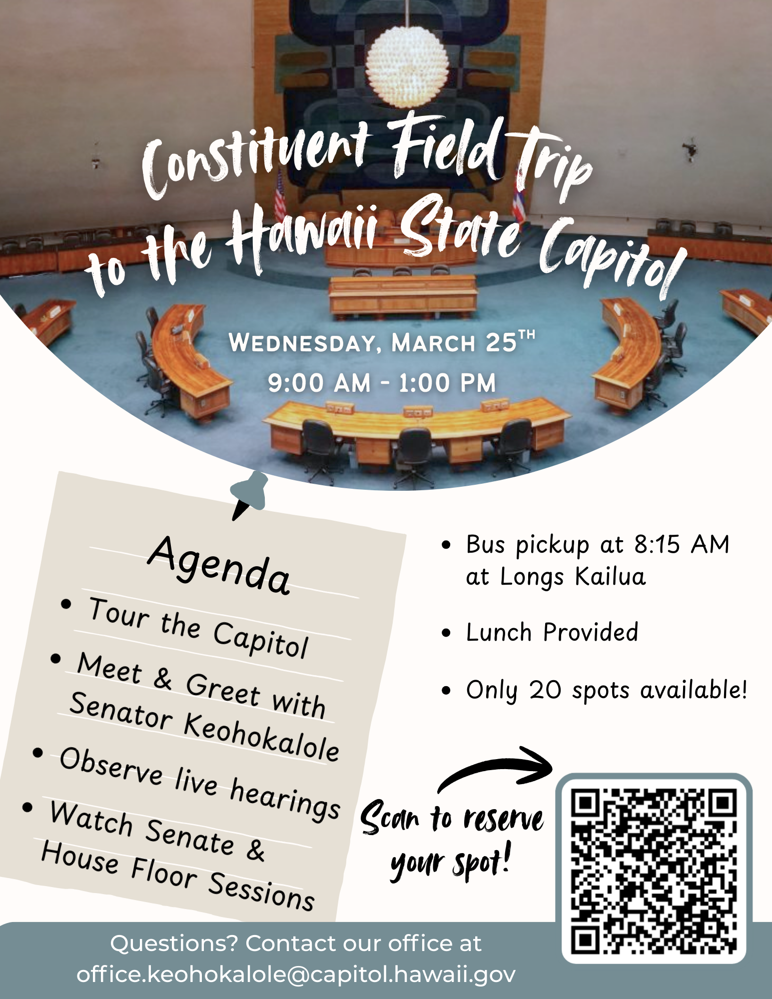A flier for the constituent field trip to the Hawaii State Capitol which includes information for the time and date as well as the agenda. Only 20 spots are available.
